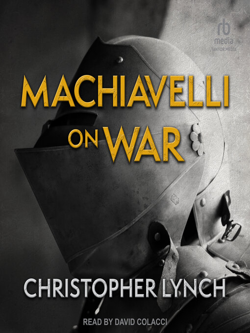 Title details for Machiavelli on War by Christopher Lynch - Available